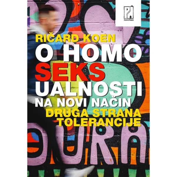 O homoseksualnosti na novi način: druga strana tolerancije 