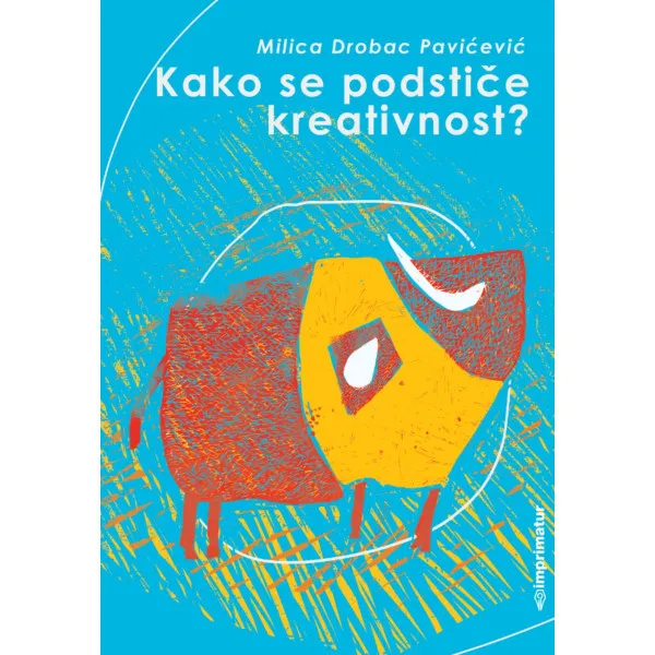 KAKO SE PODSTIČE KREATIVNOST 