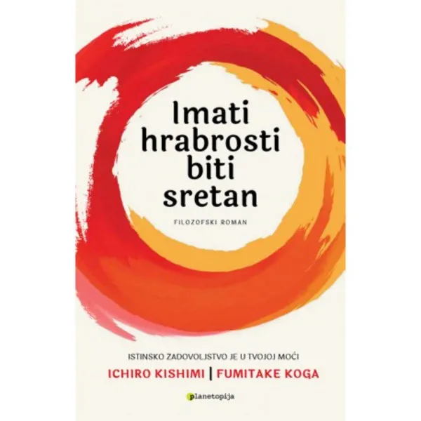 Imati hrabrosti biti sretan 