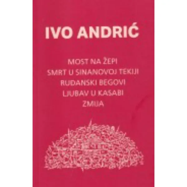 MOST NA ŽEPI I DRUGE PRIPOVJETKE 