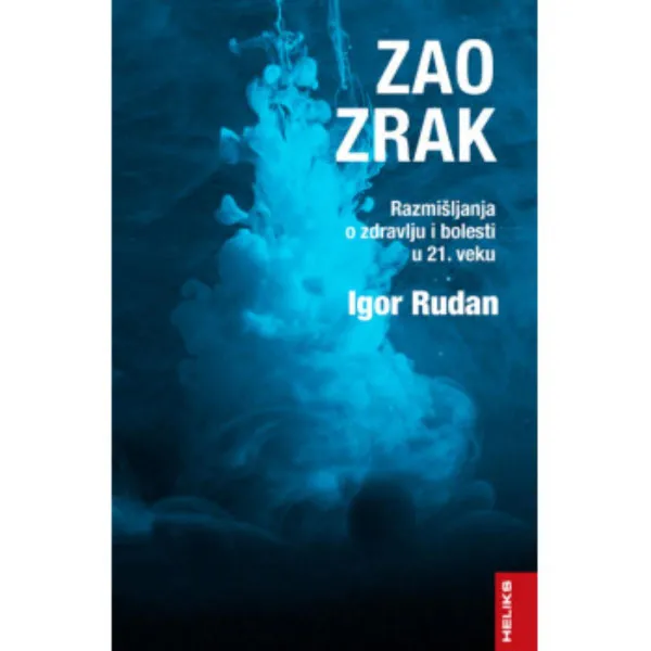 Zao zrak – razmišljanja o zdravlju i bolesti u 21. veku 
