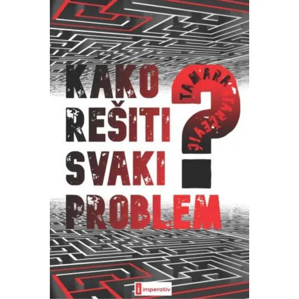 Kako rešiti svaki problem 