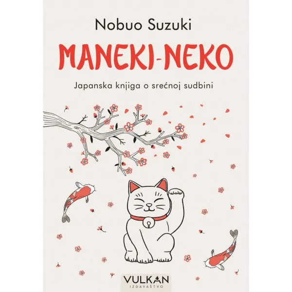 Maneki-neko: Japanska knjiga o srećnoj sudbini 