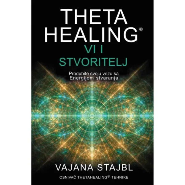 ThetaHealing: Vi i stvoritelj 