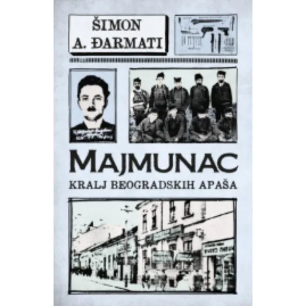 Majmunac: Kralj beogradskih apaša 