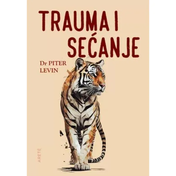 Trauma i sećanje: telo i um u traganju za živom prošlošću 