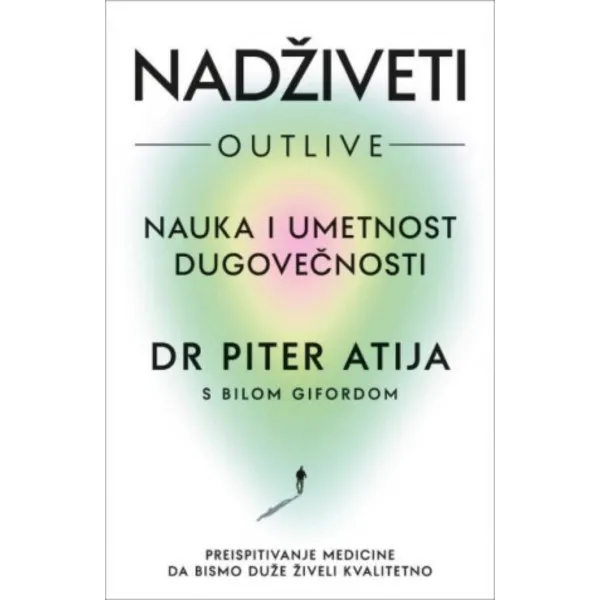 Nadživeti: Nauka i umetnost dugovečnosti 