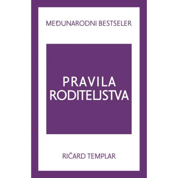 PRAVILA RODITELJSTVA 