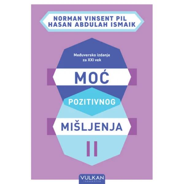 MOĆ POZITIVNOG MIŠLJENJA II – MEĐUVERSKO IZDANJE ZA XXI VEK 