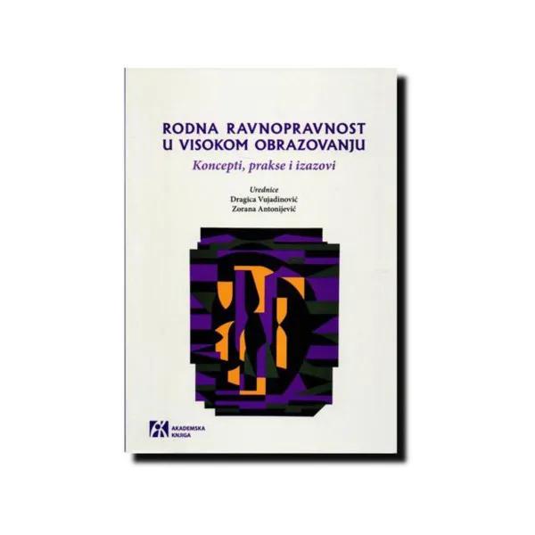 Rodna ravnopravnost u visokom obrazovanju: koncepti, prakse i izazovi 