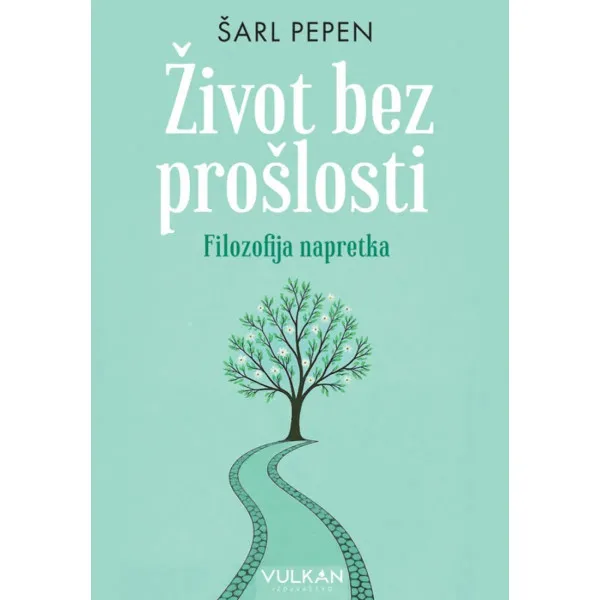 Život bez prošlosti: Filozofija napretka 