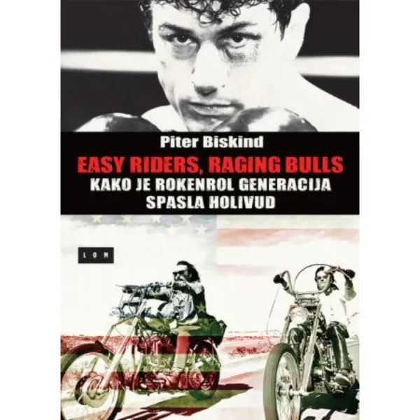 EASY RIDERS, RAGING BULLS 