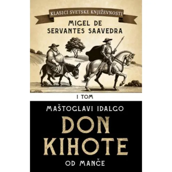 Don Kihote I: Maštoglavi idalgo don Kihote od Manče 