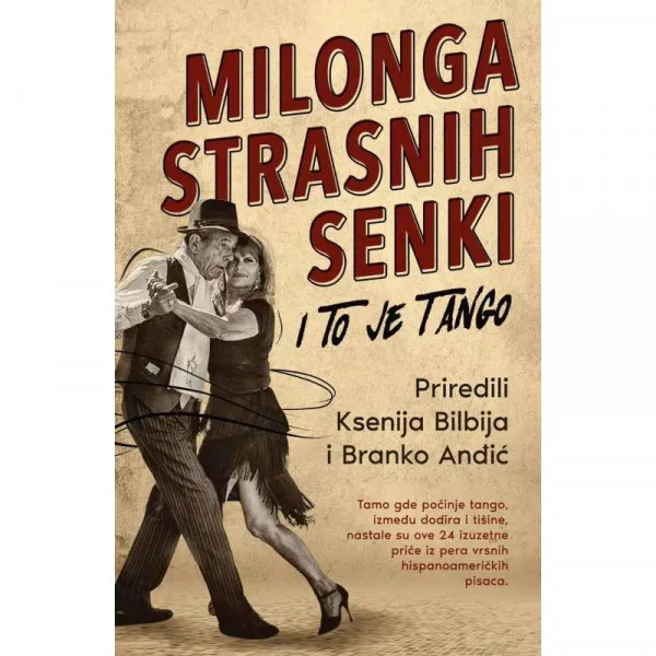 Milonga strasnih senki: I to je tango 