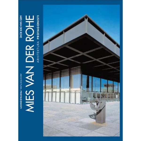 Arhitektura protagonisti - Mies van der Rohe 