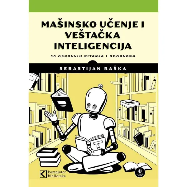 Mašinsko učenje i veštačka inteligencija: 30 osnovnih pitanja i odgovora 