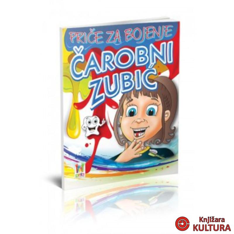 PRIČE ZA BOJENJE -ČAROBNI ZUBIĆ 
