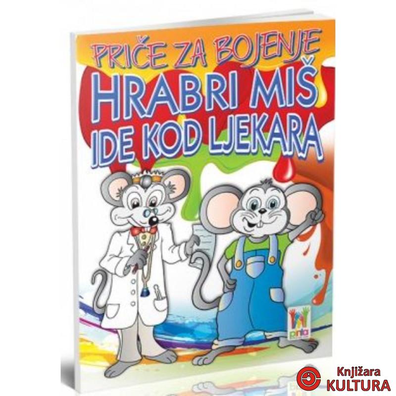 PRIČE ZA BOJENJE -HRABRI MIŠ IDE KOD LJEKARA 