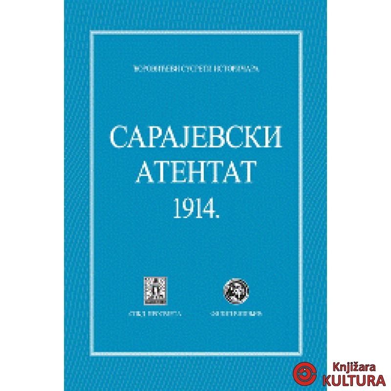 SARAJEVSKI ATENTAT 1914. 