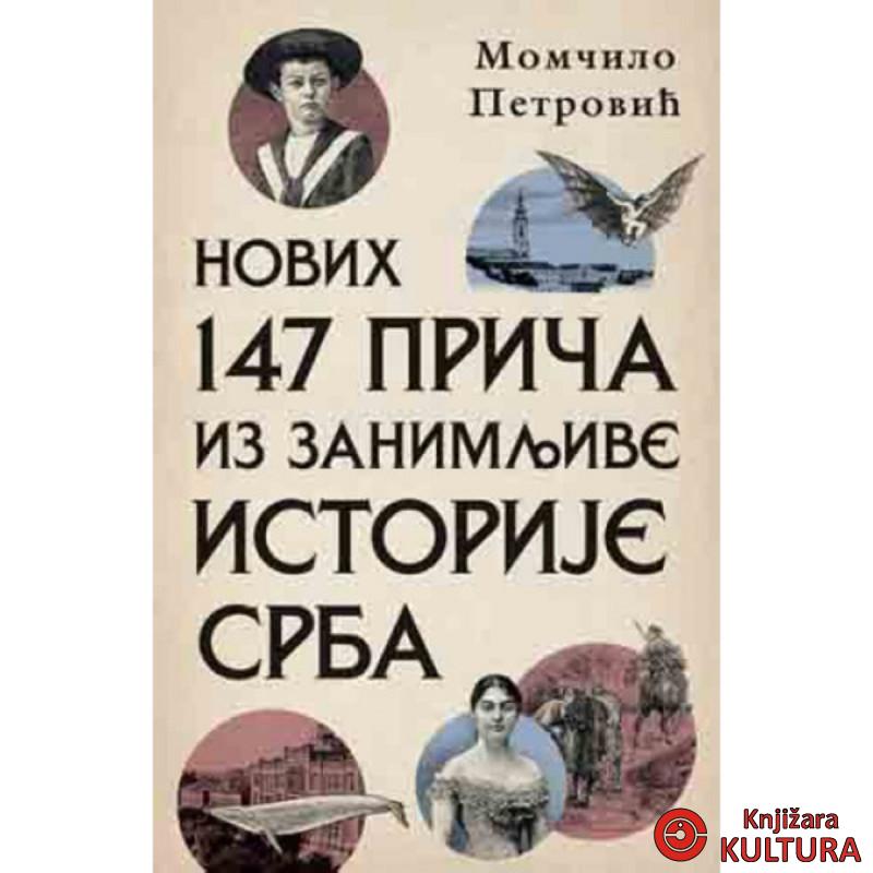 Novih 147 priča iz zanimljive istorije Srba 