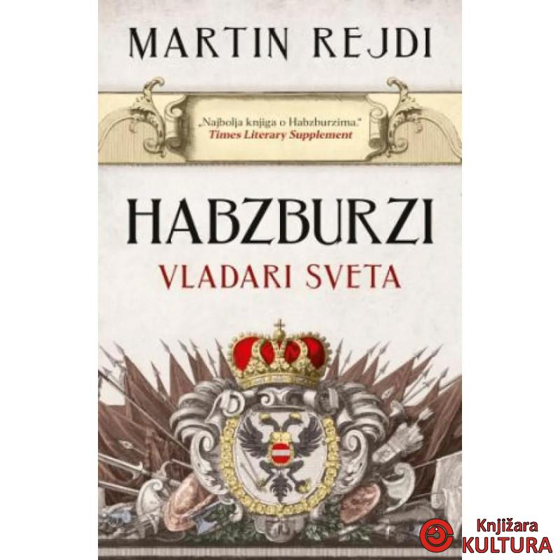 Habzburzi: Vladari sveta 