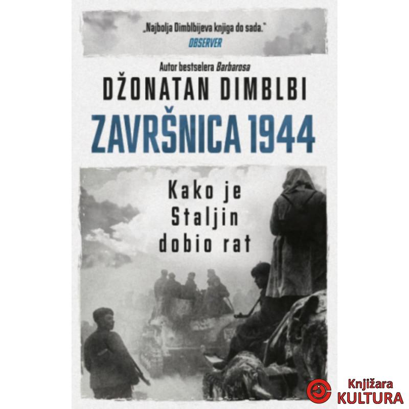 Završnica 1944: Kako je Staljin dobio rat 