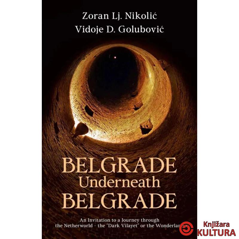 Belgrade Underneath Belgrade 