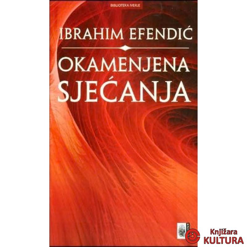 Okamenjena sjećanja-Ibrahim Efendić 