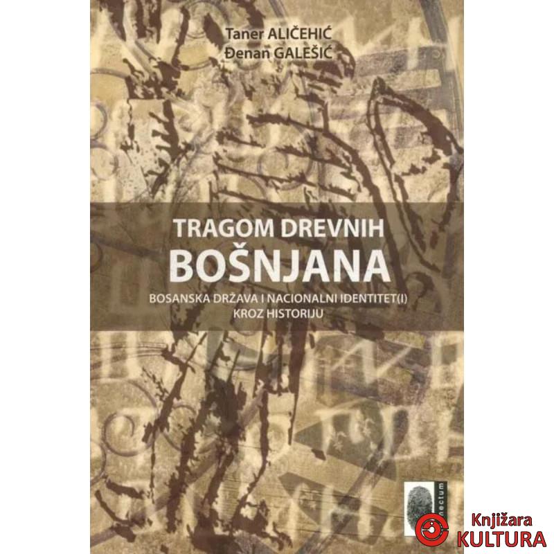 Tragom drevnih Bošnjaka - Taner A. i Đenan G. 