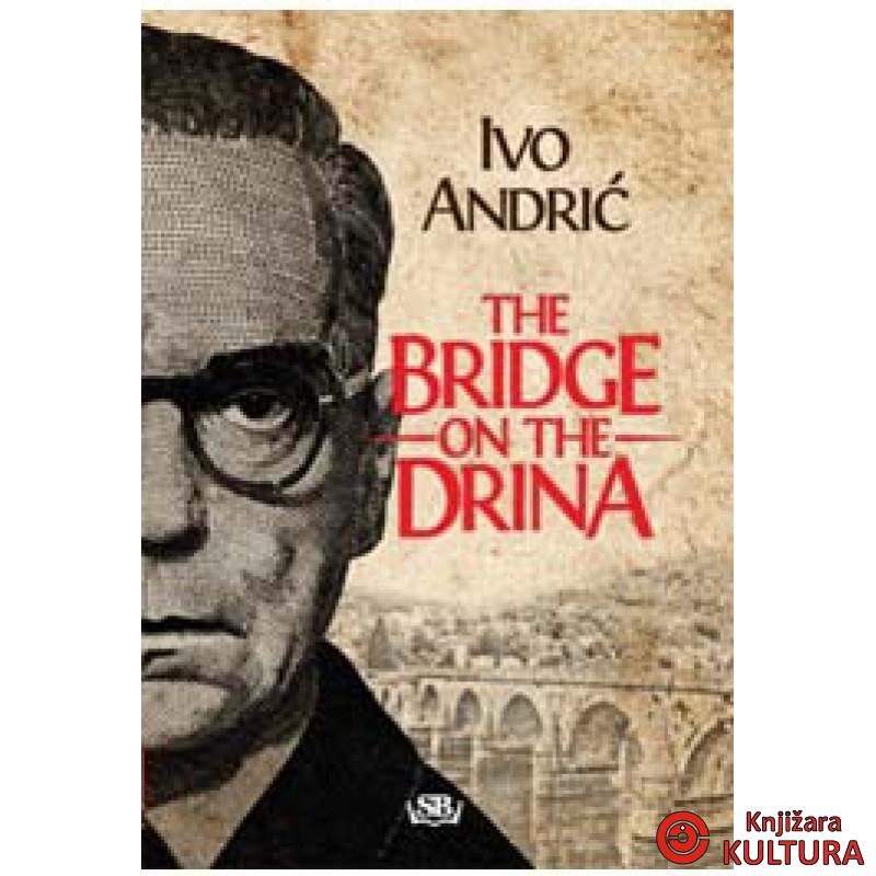 THE BRIDGE ON THE DRINA SEZAM 