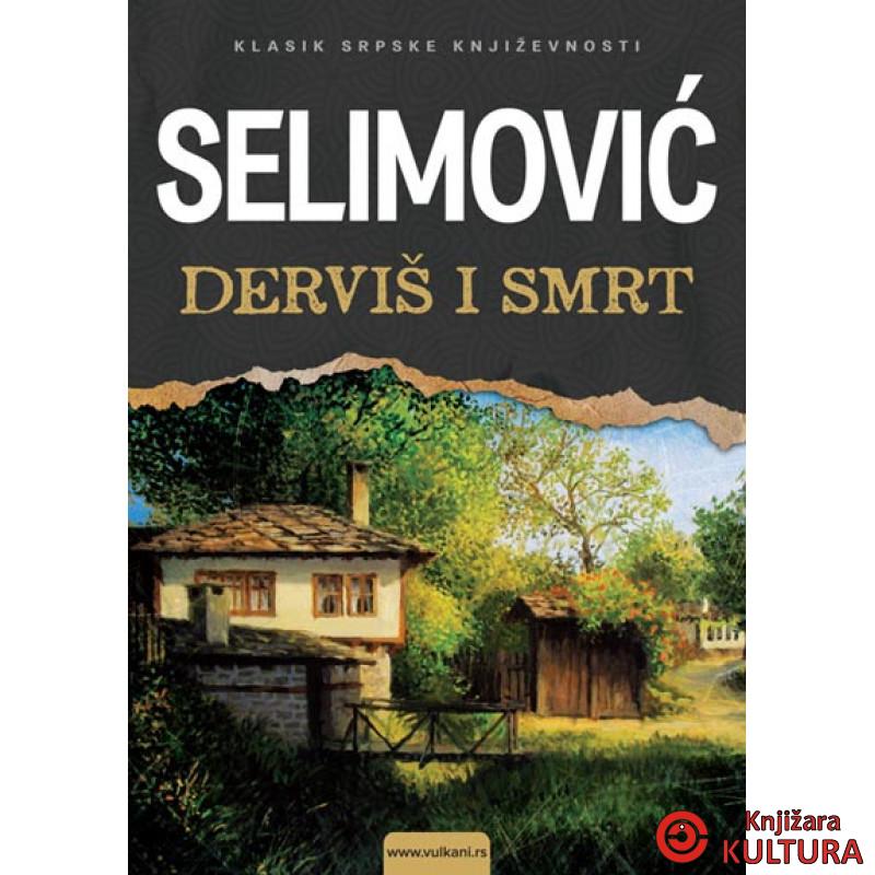 DERVIŠ I SMRT SELIMOVIĆ VULKAN 