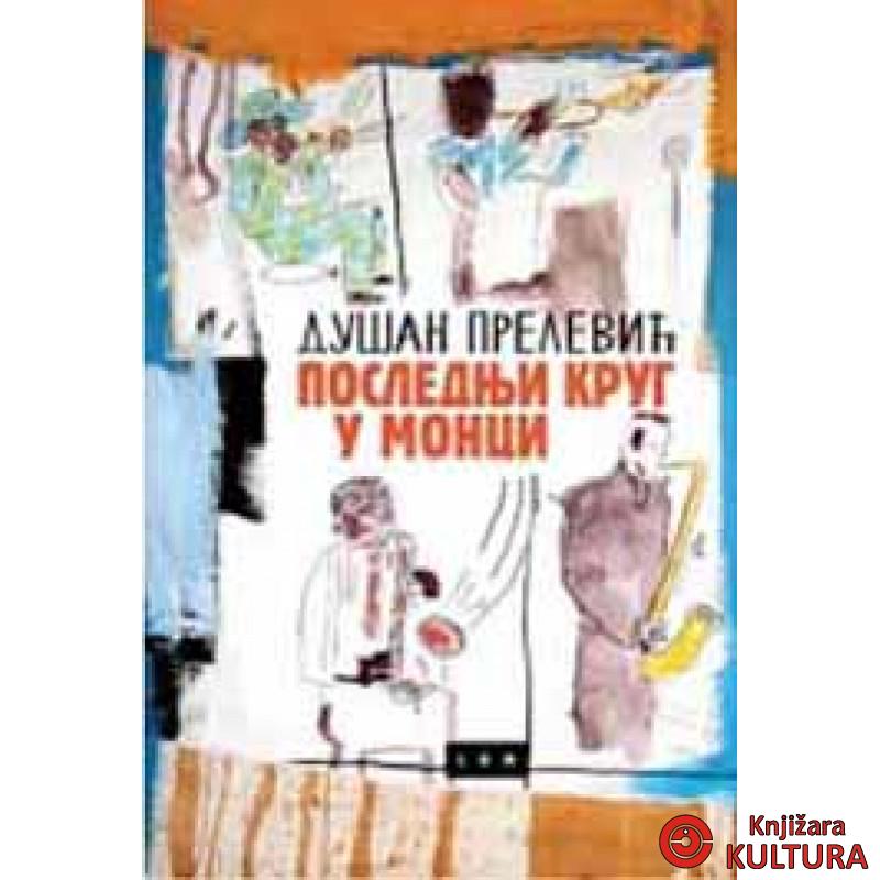 POSLEDNJI KRUG U MONCI 