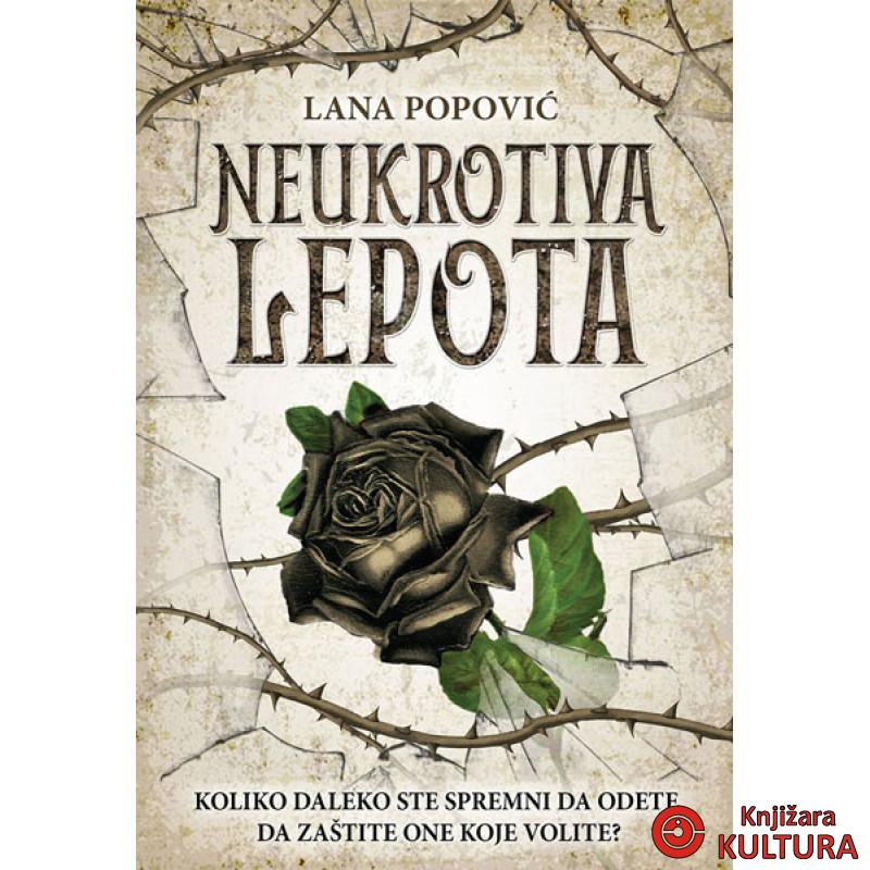 NEUKROTIVA LEPOTA 