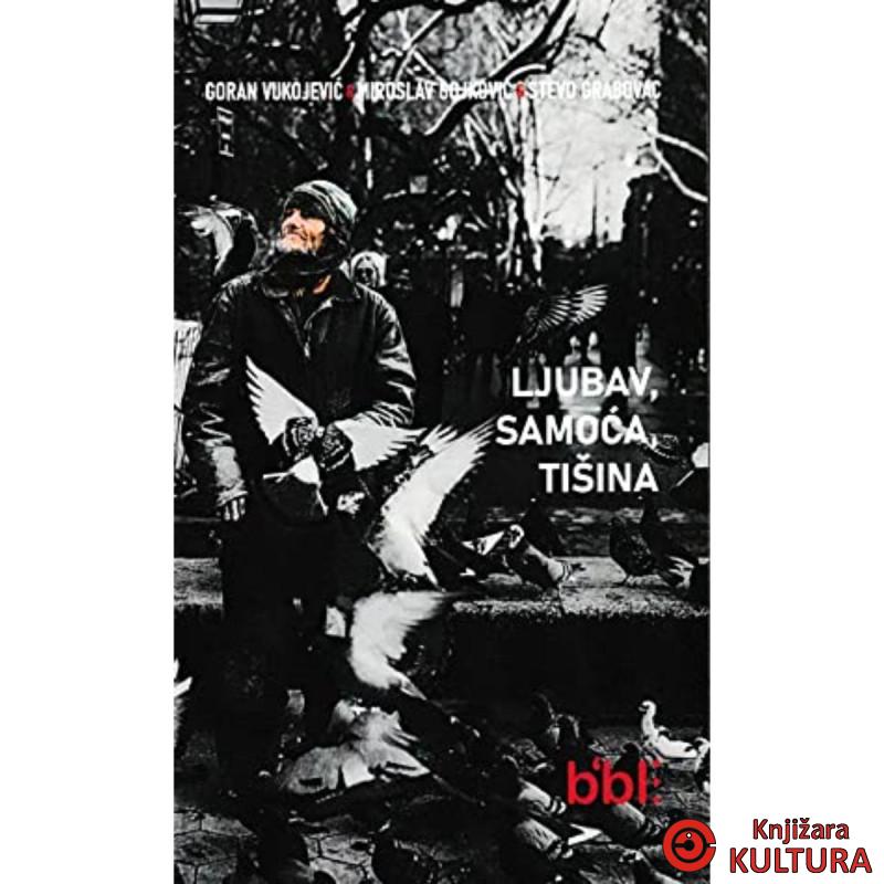 Ljubav samoća tišina 