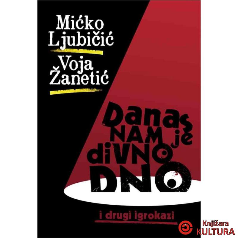 Danas nam je divno dno (i drugi igrokazi) 