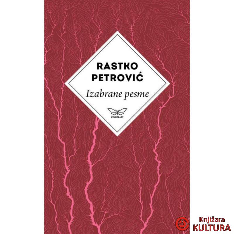 IZABRANE PESME RASTKO PETROVIĆ 