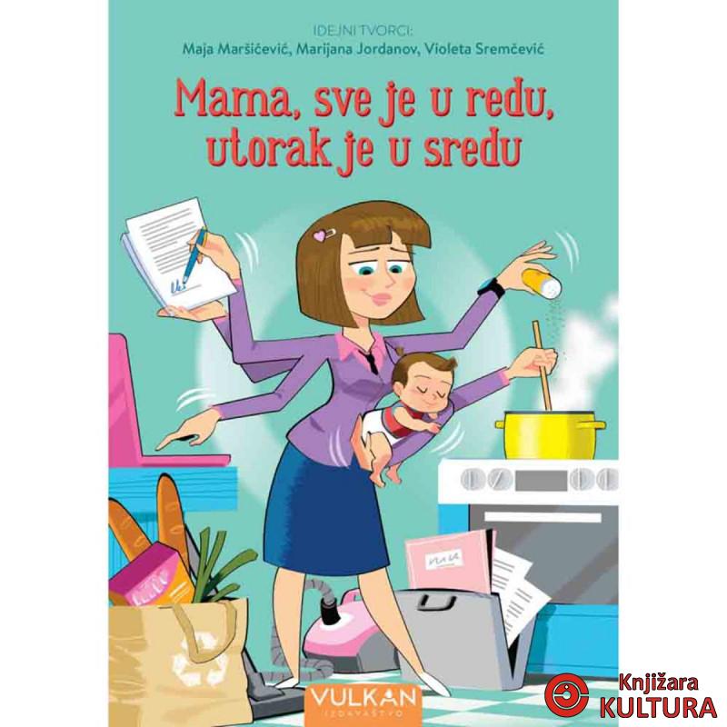 Mama, sve je u redu, utorak je u sredu 