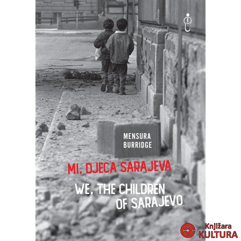 MI DJECA SARAJEVA - WE THE CHILDREN OF SARAJEVO 