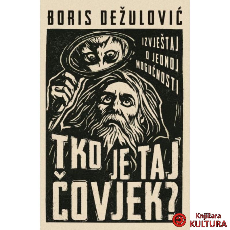 Tko je taj čovjek?: Izvještaj o jednoj mogućnosti 