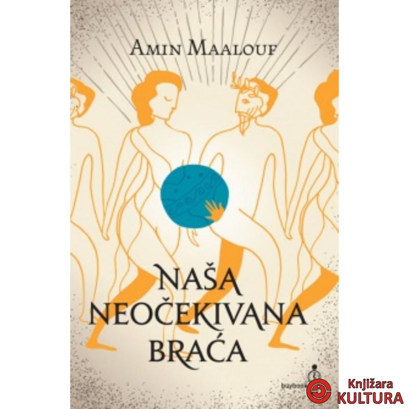 NAŠA NEOČEKIVANA BRAĆA 