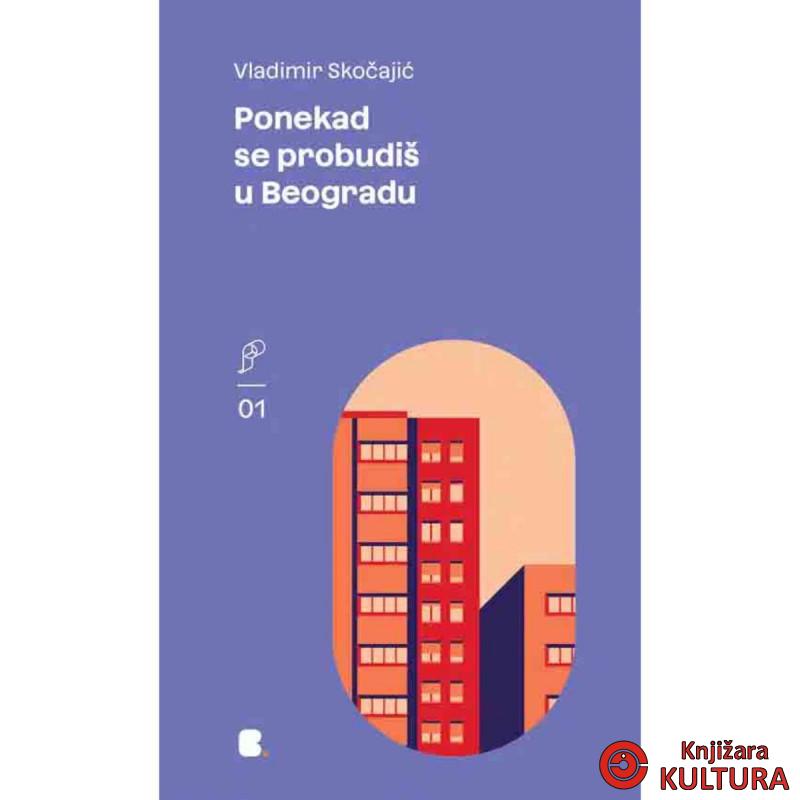 PONEKAD SE PROBUDIŠ U BEOGRADU 