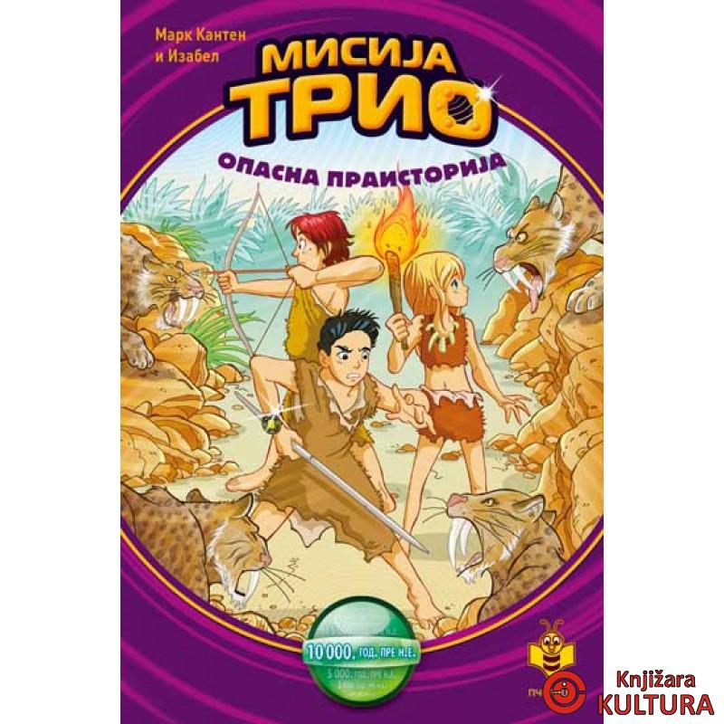 MISIJA TRIO: OPASNA PRAISTORIJA 