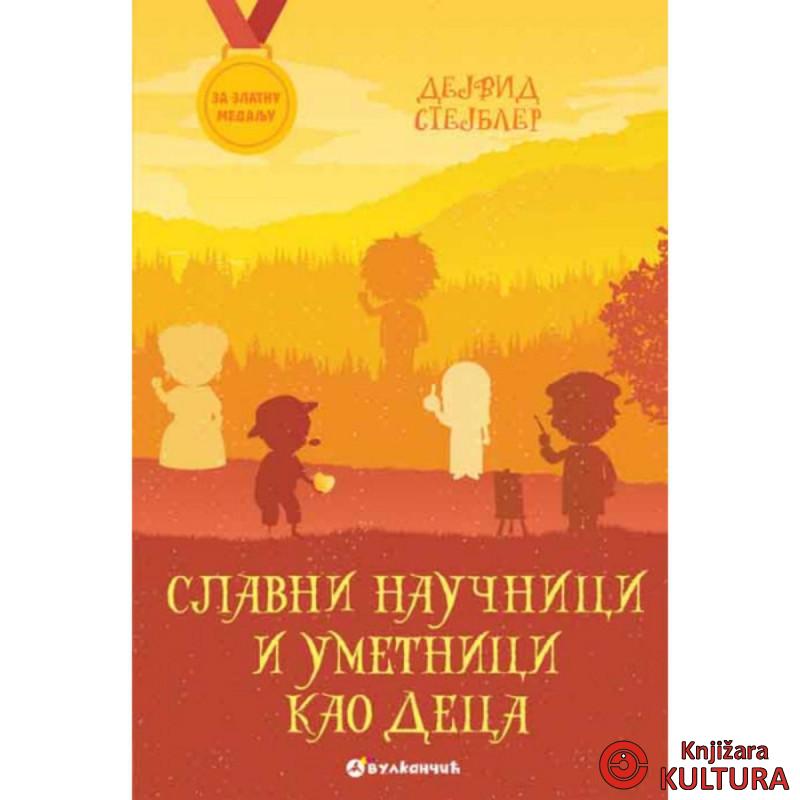 ZA ZLATNU MEDALJU: SLAVNI NAUČNICI I UMETNICI KAO DECA 