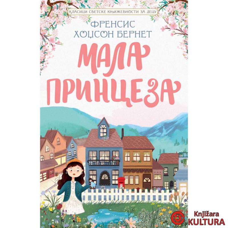 Klasici svetske književnosti za decu - Mala princeza 