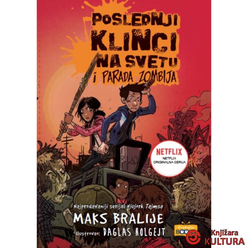 Poslednji klinci na svetu i parada zombia 