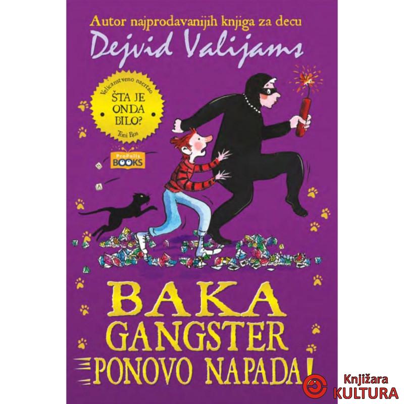 Baka gangster ponovo napada 
