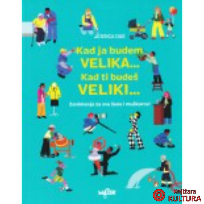KAD JA BUDEM VELIKA...KAD TI BUDEŠ VELIKI 