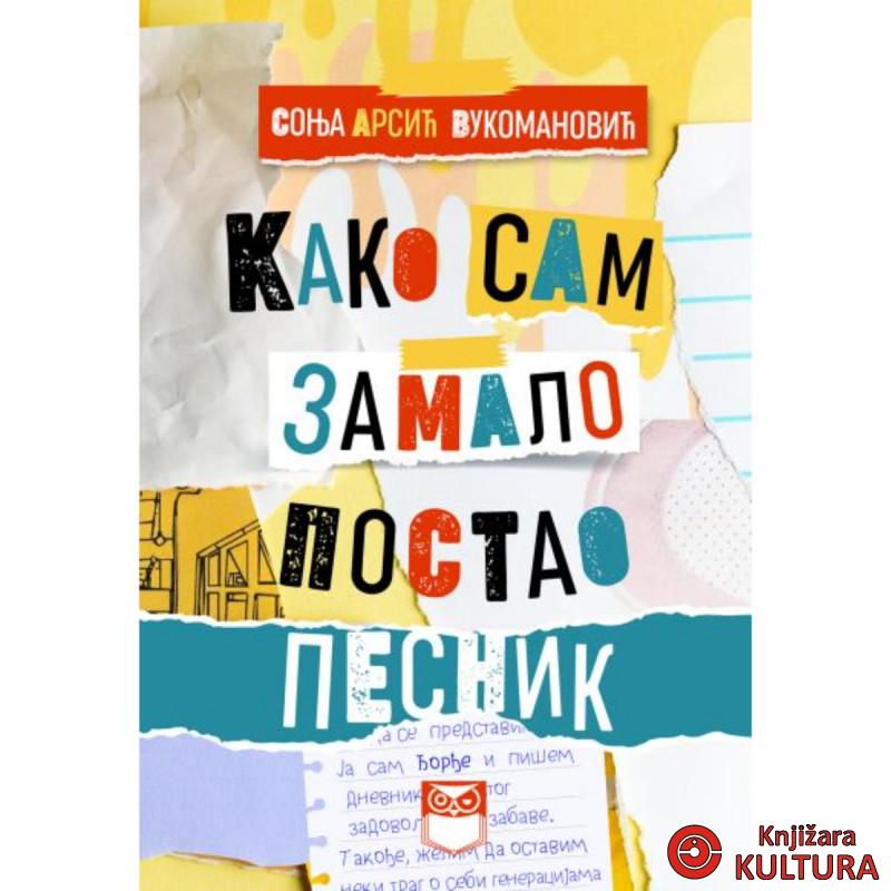 KAKO SAM ZAMALO POSTAO PESNIK 