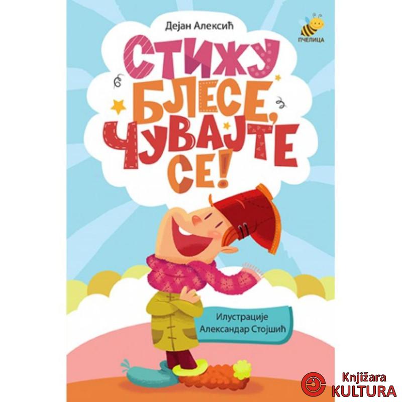 STIŽU BLESE ČUVAJTE SE 