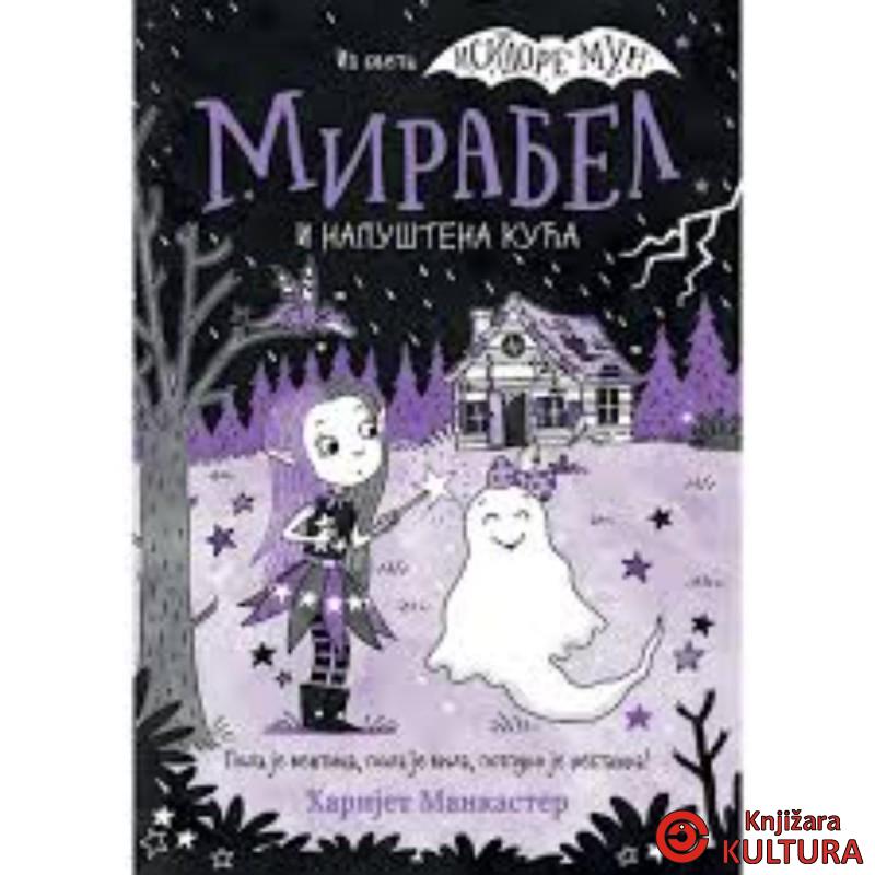 MIRABEL I NAPUŠTENA KUĆA 